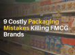 Packaging Mistakes Killing FMCG Brands