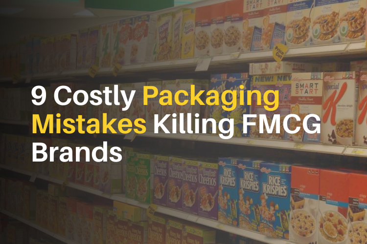 Packaging Mistakes Killing FMCG Brands