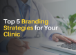 clinic branding strategies
