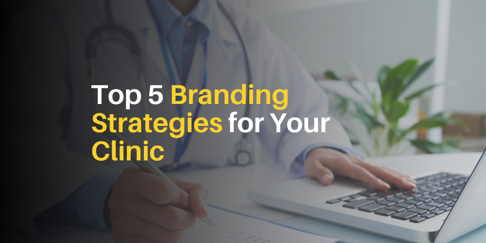clinic branding strategy clinic branding strategies