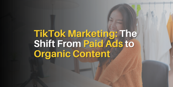 Paid Ads to Organic Content tiktok marketing